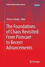 The Foundations of Chaos Revisited: From Poincaré to Recent Advancements