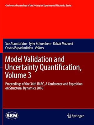 Model Validation and Uncertainty Quantification, Volume 3