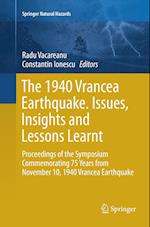 The 1940 Vrancea Earthquake. Issues, Insights and Lessons Learnt