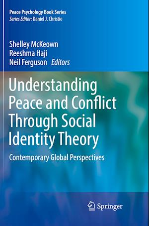 Understanding Peace and Conflict Through Social Identity Theory