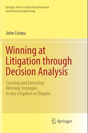 Winning at Litigation through Decision Analysis