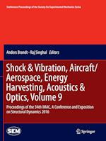 Shock & Vibration, Aircraft/Aerospace, Energy Harvesting, Acoustics & Optics, Volume 9