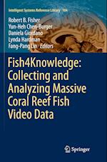 Fish4Knowledge: Collecting and Analyzing Massive Coral Reef Fish Video Data