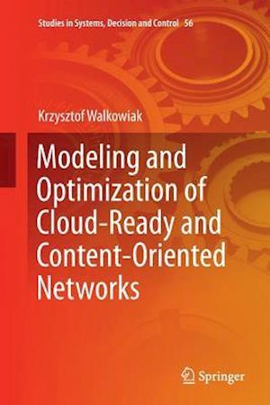 Modeling and Optimization of Cloud-Ready and Content-Oriented Networks