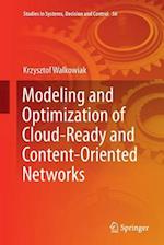 Modeling and Optimization of Cloud-Ready and Content-Oriented Networks