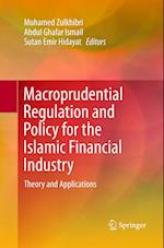 Macroprudential Regulation and Policy for the Islamic Financial Industry