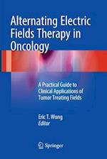 Alternating Electric Fields Therapy in Oncology