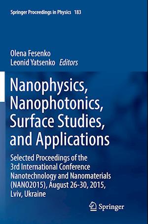 Nanophysics, Nanophotonics, Surface Studies, and Applications