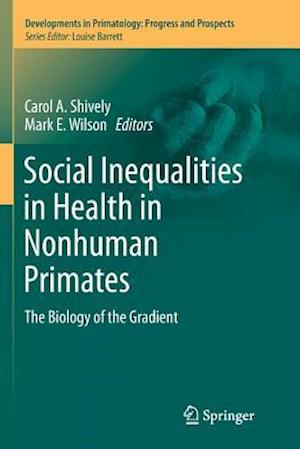 Social Inequalities in Health in Nonhuman Primates