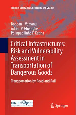 Critical Infrastructures: Risk and Vulnerability Assessment in Transportation of Dangerous Goods