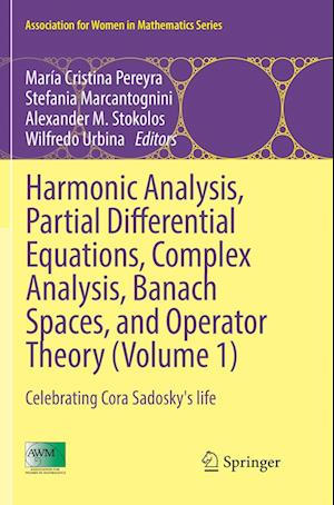 Harmonic Analysis, Partial Differential Equations, Complex Analysis, Banach Spaces, and Operator Theory (Volume 1)