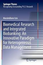 Biomedical Research and Integrated Biobanking: An Innovative Paradigm for Heterogeneous Data Management