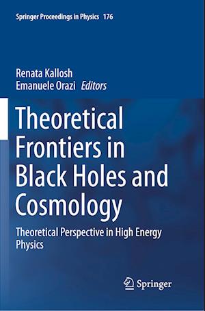 Theoretical Frontiers in Black Holes and Cosmology