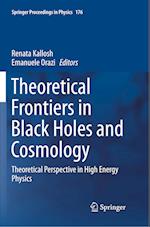 Theoretical Frontiers in Black Holes and Cosmology