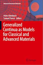 Generalized Continua as Models for Classical and Advanced Materials