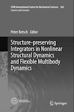 Structure-preserving Integrators in Nonlinear Structural Dynamics and Flexible Multibody Dynamics