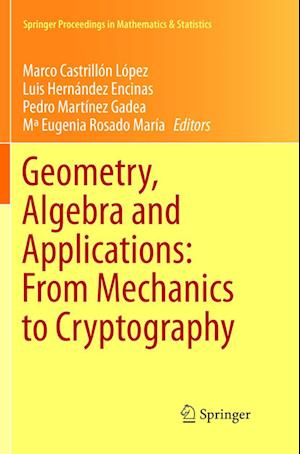 Geometry, Algebra and Applications: From Mechanics to Cryptography