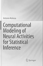 Computational Modeling of Neural Activities for Statistical Inference