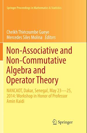 Non-Associative and Non-Commutative Algebra and Operator Theory