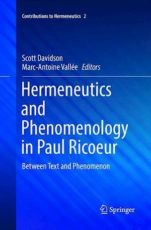 Hermeneutics and Phenomenology in Paul Ricoeur