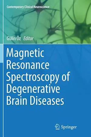 Magnetic Resonance Spectroscopy of Degenerative Brain Diseases