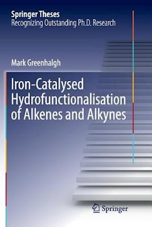 Iron-Catalysed Hydrofunctionalisation of Alkenes and Alkynes