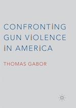 Confronting Gun Violence in America