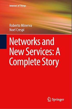 Networks and New Services: A Complete Story