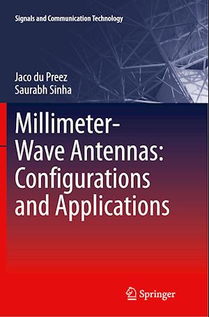 Millimeter-Wave Antennas: Configurations and Applications