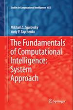 The Fundamentals of Computational Intelligence: System Approach