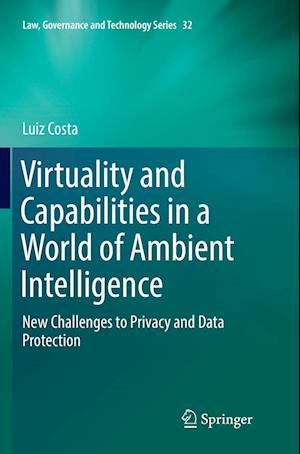 Virtuality and Capabilities in a World of Ambient Intelligence