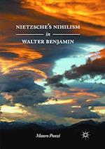 Nietzsche’s Nihilism in Walter Benjamin