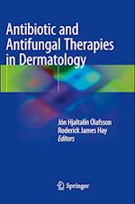Antibiotic and Antifungal Therapies in Dermatology