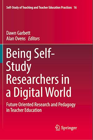 Being Self-Study Researchers in a Digital World