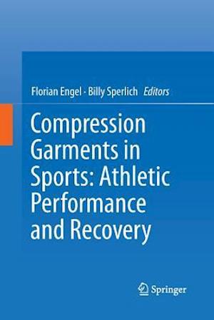 Compression Garments in Sports: Athletic Performance and Recovery