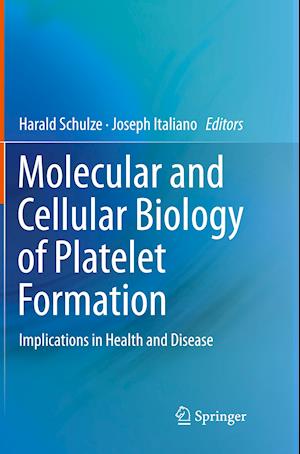 Molecular and Cellular Biology of Platelet Formation