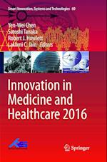 Innovation in Medicine and Healthcare 2016