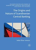The Origins and Nature of Scandinavian Central Banking