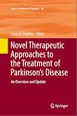 Novel Therapeutic Approaches to the Treatment of Parkinson’s Disease
