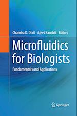 Microfluidics for Biologists