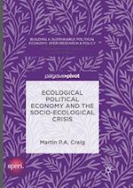 Ecological Political Economy and the Socio-Ecological Crisis