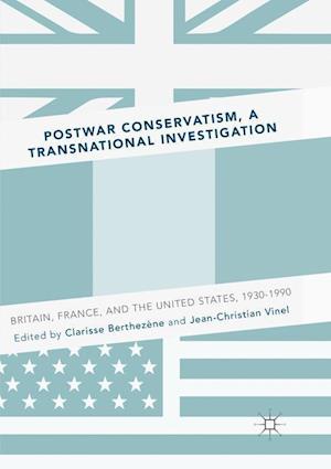 Postwar Conservatism, A Transnational Investigation