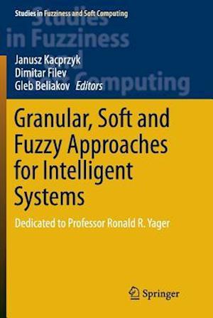 Granular, Soft and Fuzzy Approaches for Intelligent Systems