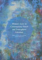 Women’s Lives in Contemporary French and Francophone Literature