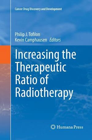 Increasing the Therapeutic Ratio of Radiotherapy