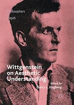 Wittgenstein on Aesthetic Understanding