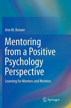 Mentoring from a Positive Psychology Perspective