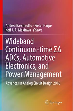 Wideband Continuous-time S? ADCs, Automotive Electronics, and Power Management