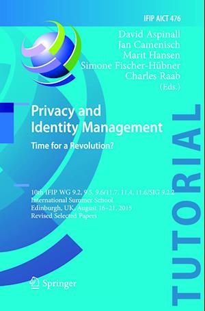 Privacy and Identity Management. Time for a Revolution?