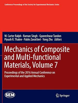 Mechanics of Composite and Multi-functional Materials, Volume 7